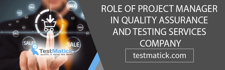Role-of-Project-Manager-in-Quality-Assurance-And-Testing-Services-Company Role-of-Project-Manager-in-Quality-Assurance-And-Testing-Services-Company