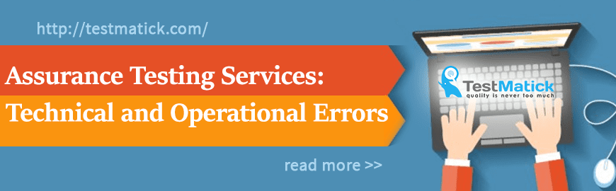 Assurance-Testing-Services:-Technical-and-Operational-Errors Assurance-Testing-Services:-Technical-and-Operational-Errors