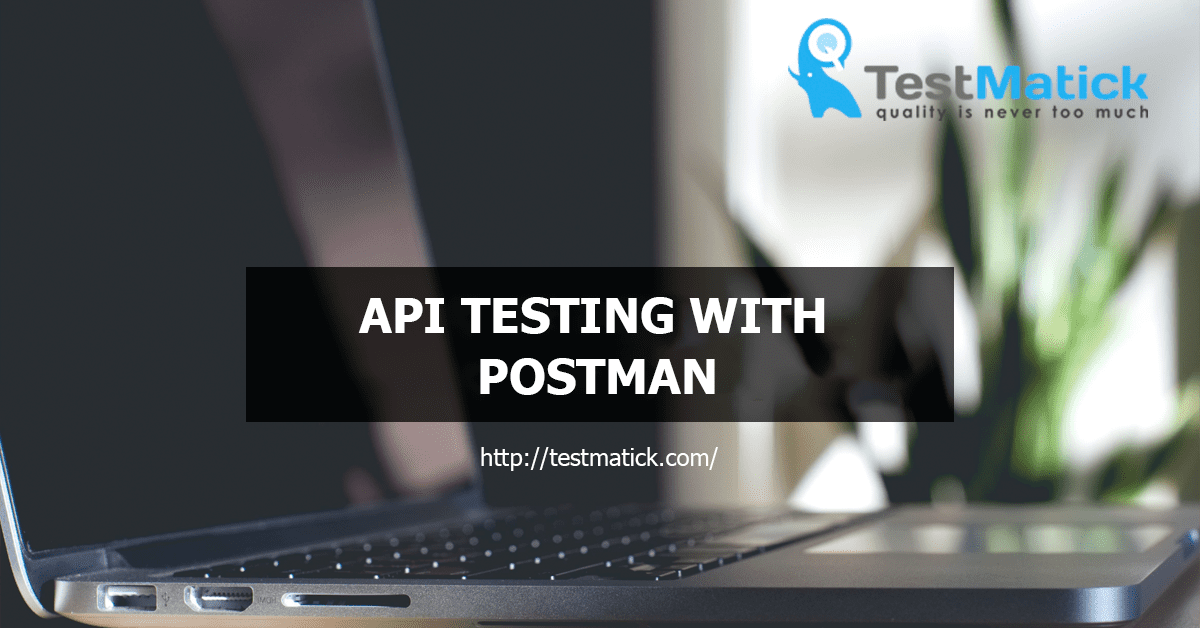 API Testing with Postman