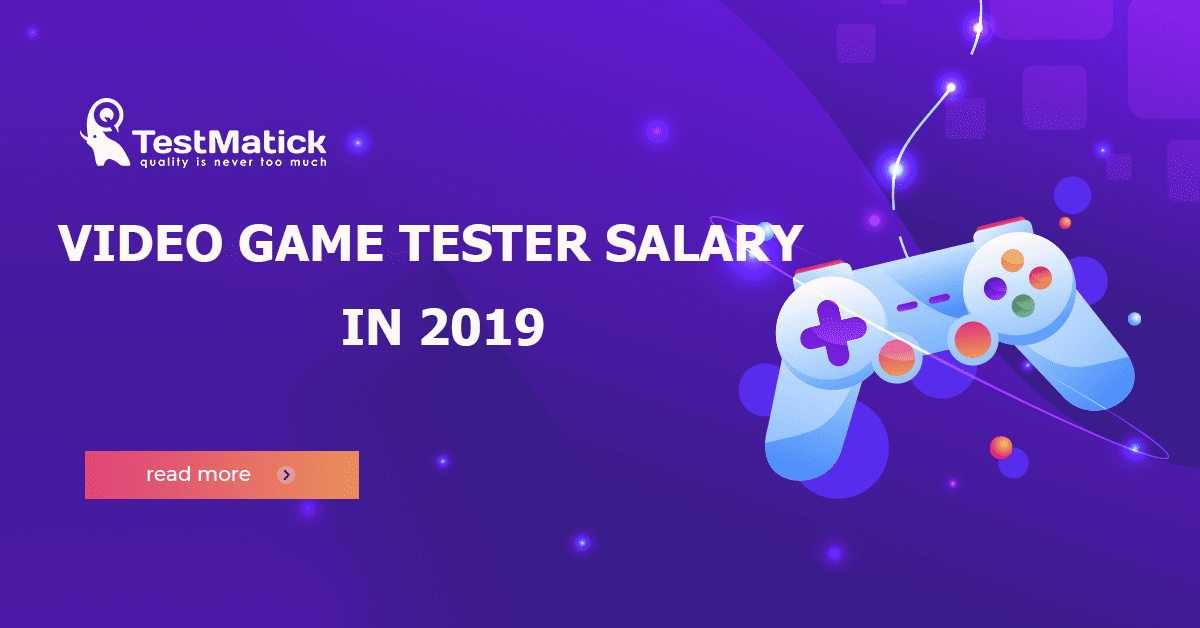 Video-Game-Tester-Salary-in-2019 Video-Game-Tester-Salary-in-2019