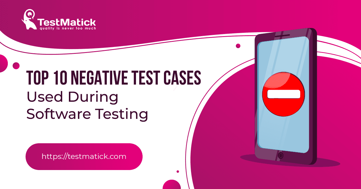 Top-10-Negative-Test-Cases-Used-During-Software-Testing Top-10-Negative-Test-Cases-Used-During-Software-Testing