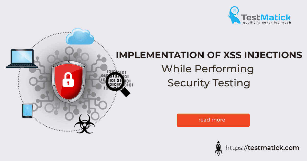 Implementation of XSS Injections While Performing Security Testing