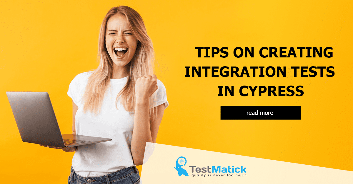 Tips on Creating Integration Tests in Cypress