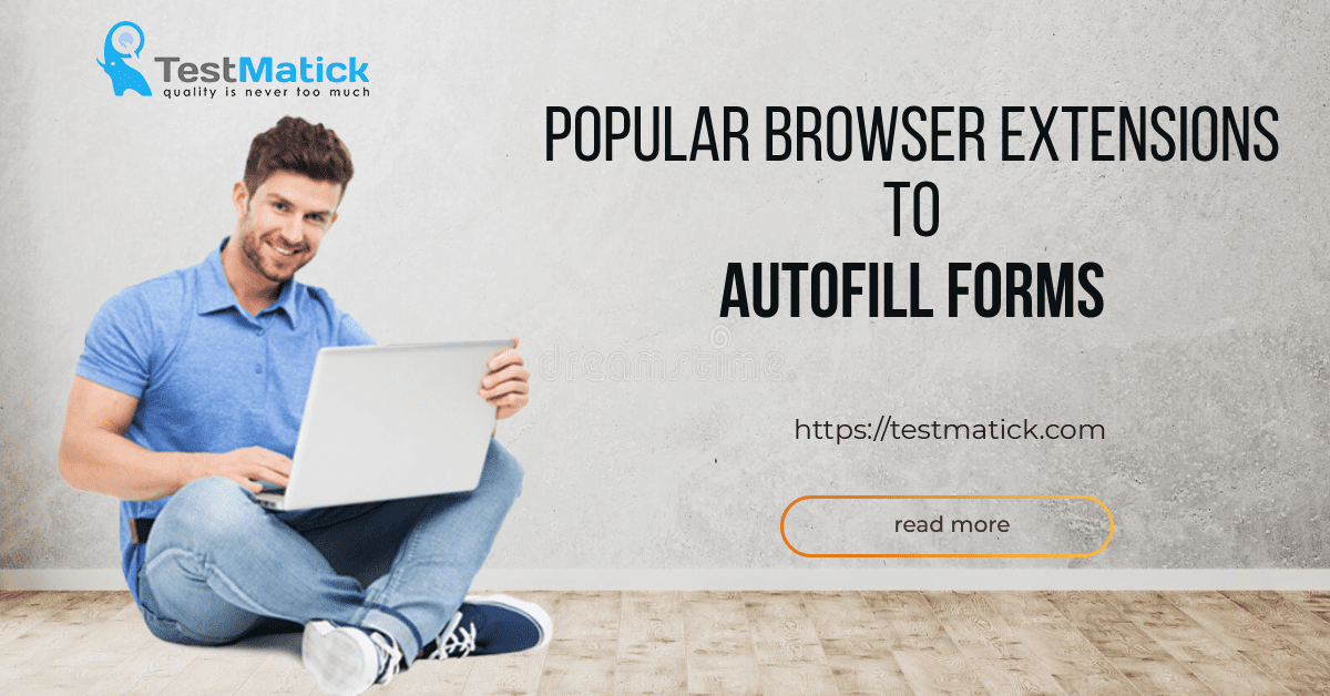 Popular-Browser-Extensions-to-AutoFill-Forms
