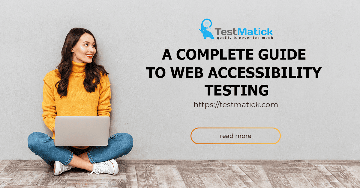A Complete Guide to Web Accessibility Testing