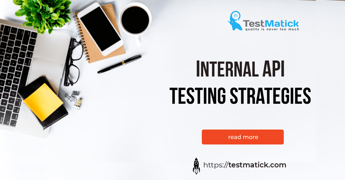 Internal API Testing Strategies