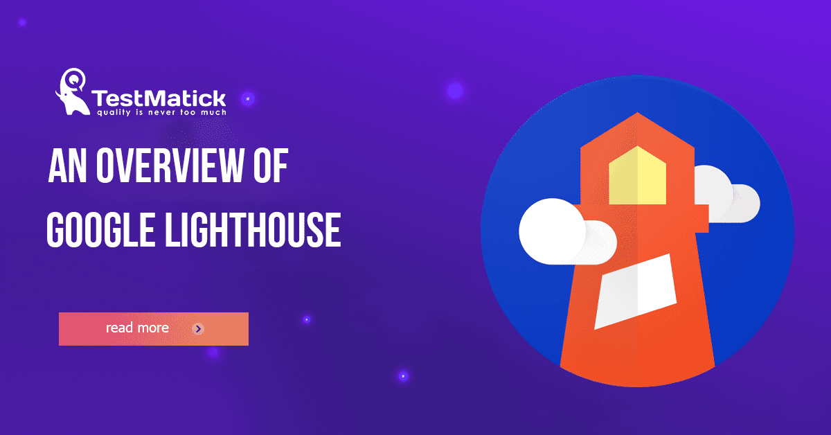 An Overview of Google Lighthouse