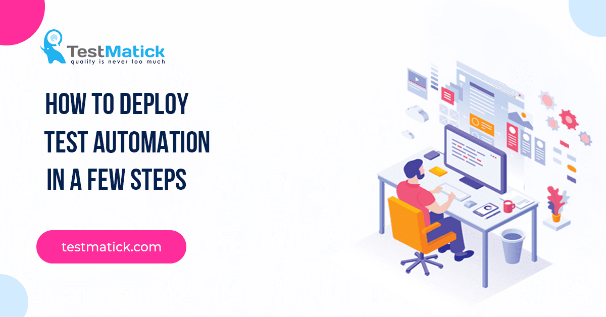 How to Deploy Test Automation in a Few Steps