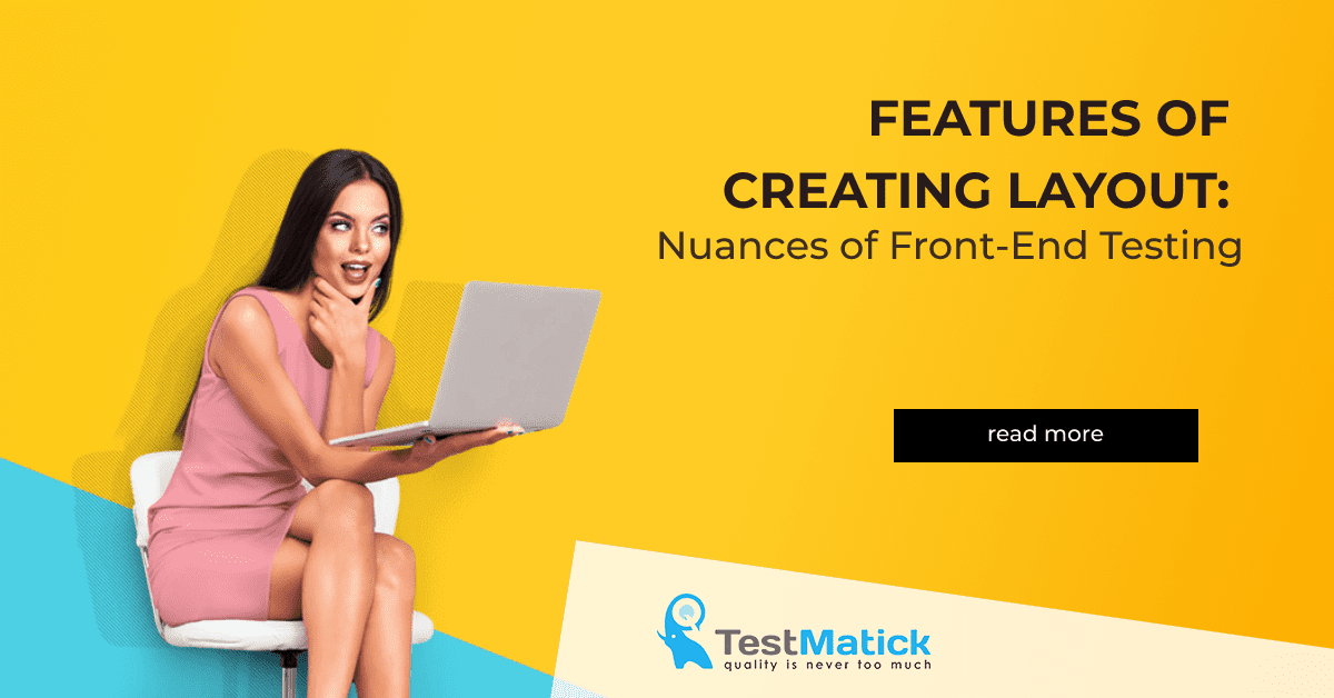 Features of Creating Layout: Nuances of Front-End Testing