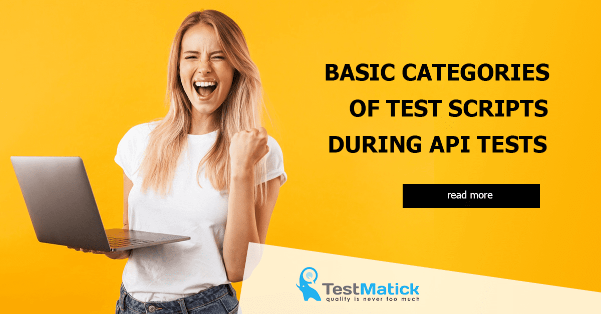 Basic Categories of Test Scripts During API Tests