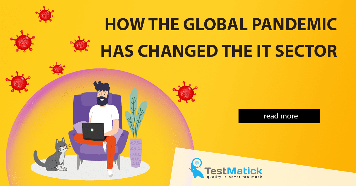 How the Global Pandemic Has Changed the IT Sector