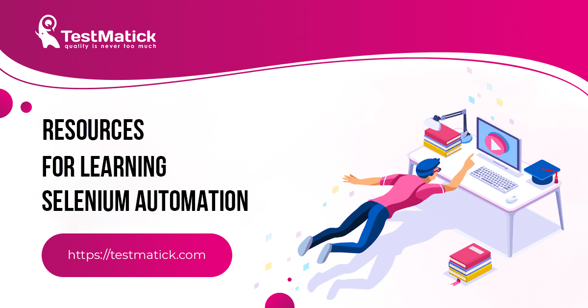 Resouces for Learning Selenium Automation