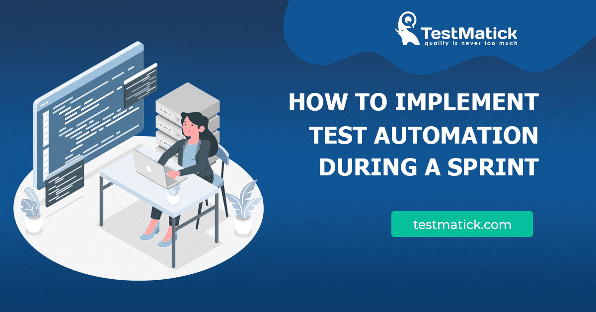 How to Implement Test Automation During a Sprint