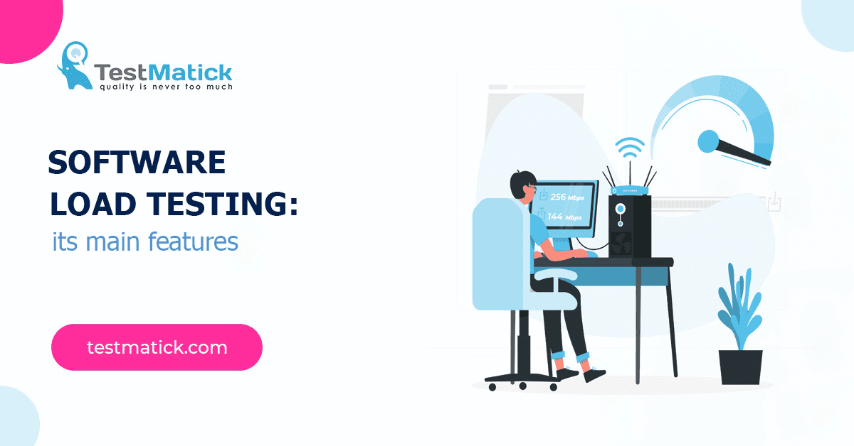 Software Load Testing: Its Main Features