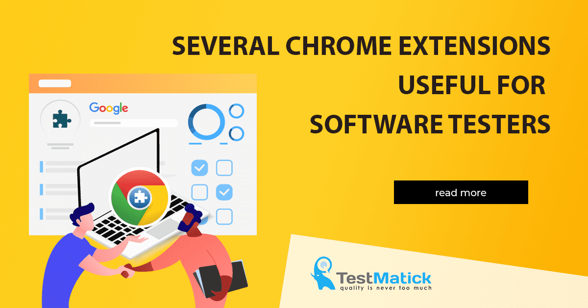 Several Chrome Extensions Useful for Software Testers