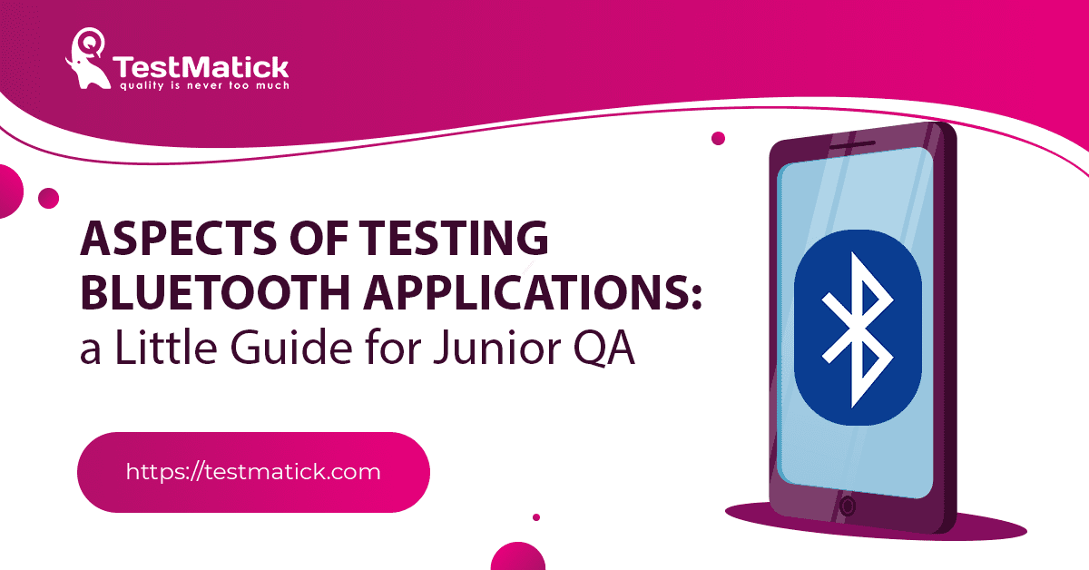 Aspects-of-Testing-Bluetooth-Applications-a-Little-Guide-for-Junior-QA
