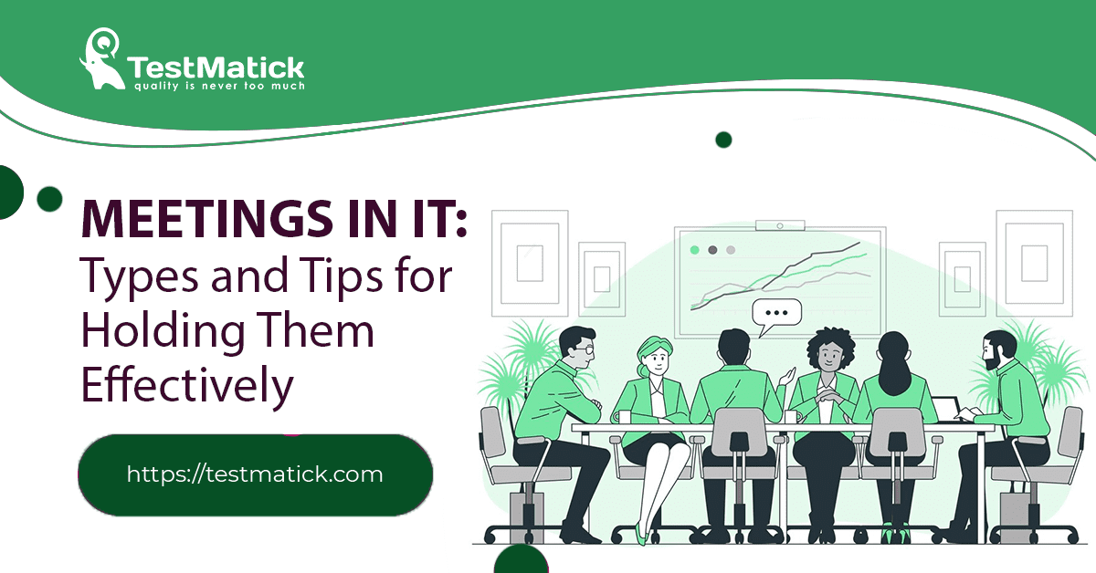 Meetings in IT: Types and Tips for Holding Them Effectively