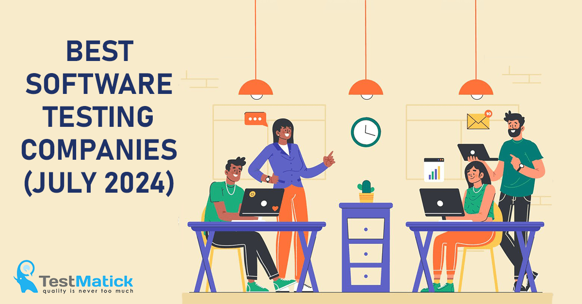 Best Software Testing Companies (July 2024)