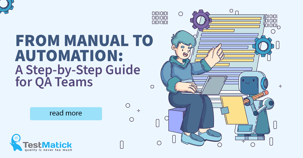 From Manual to Automation. A Step-by-Step Guide for QA Teams