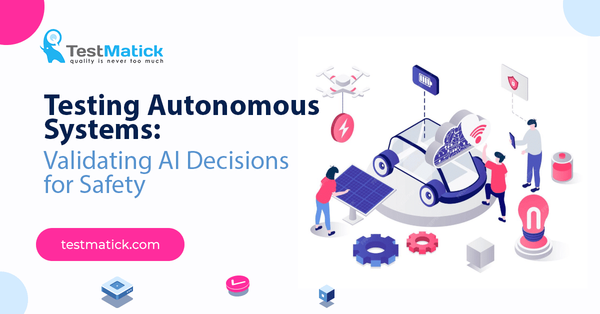 Testing Autonomous Systems Testing Autonomous Systems