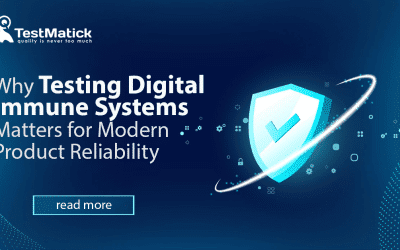 Чому тестування цифрових імунних систем важливе для надійності сучасного продукту