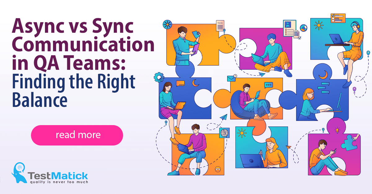 Async vs Sync Communication in QA Teams. Finding the Right Balance