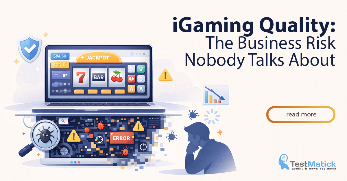 iGaming Quality- The Business Risk Nobody Talks About iGaming Quality- The Business Risk Nobody Talks About